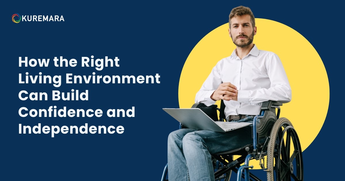 How the Right Living Environment Can Build Confidence and Independence